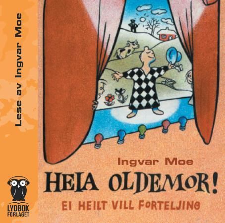 Heia oldemor - ei heilt vill forteljing