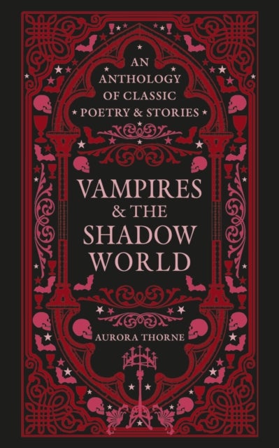 Vampires & the Shadow World - An anthology of classic poetry & stories