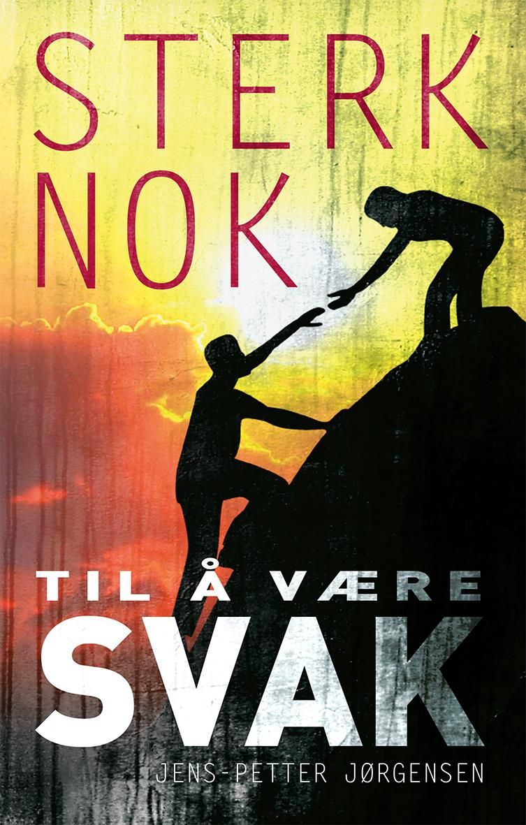 Sterk nok til å være svak - hva som kan skje når en våger å snakke sant om livet