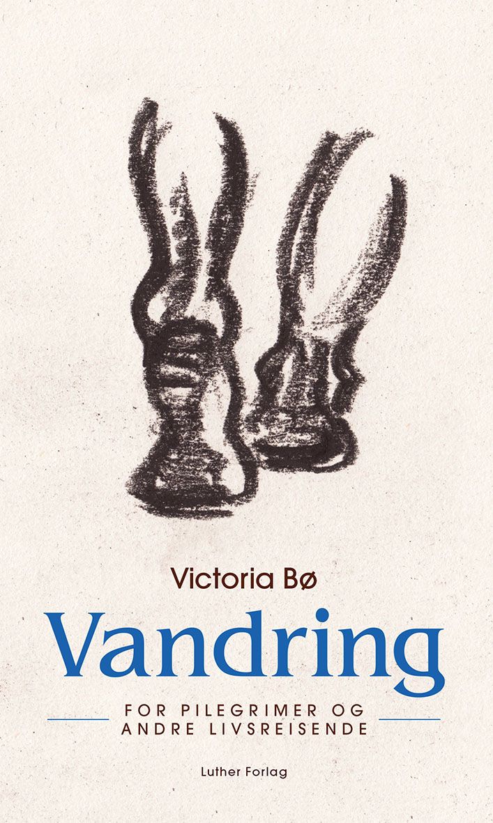 Vandring - for pilegrimer og andre livsreisende