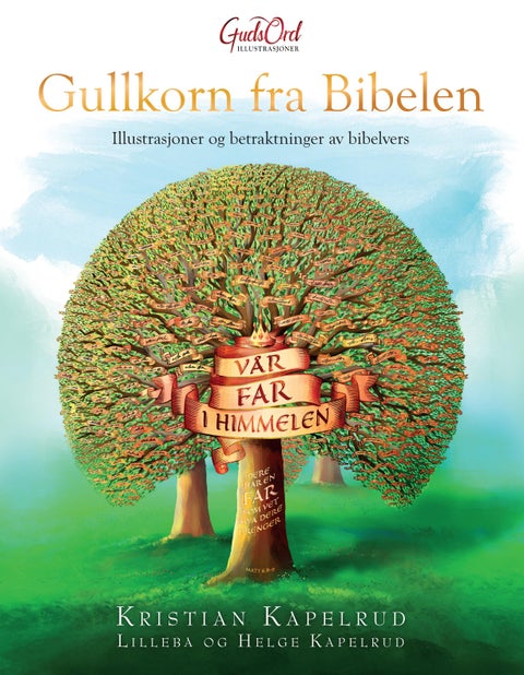 Gullkorn fra Bibelen - illustrasjoner og betraktninger av bibelvers