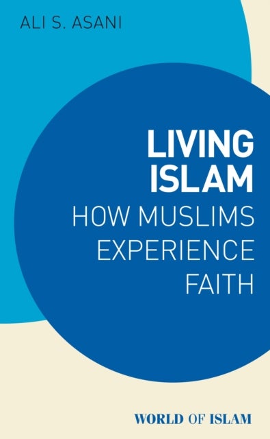 Living Islam - Muslim Expressions of Faith