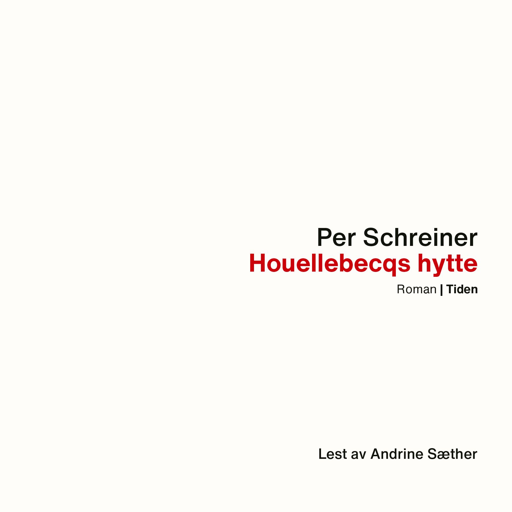 Houellebecqs hytte ; En lang rekke ulykker