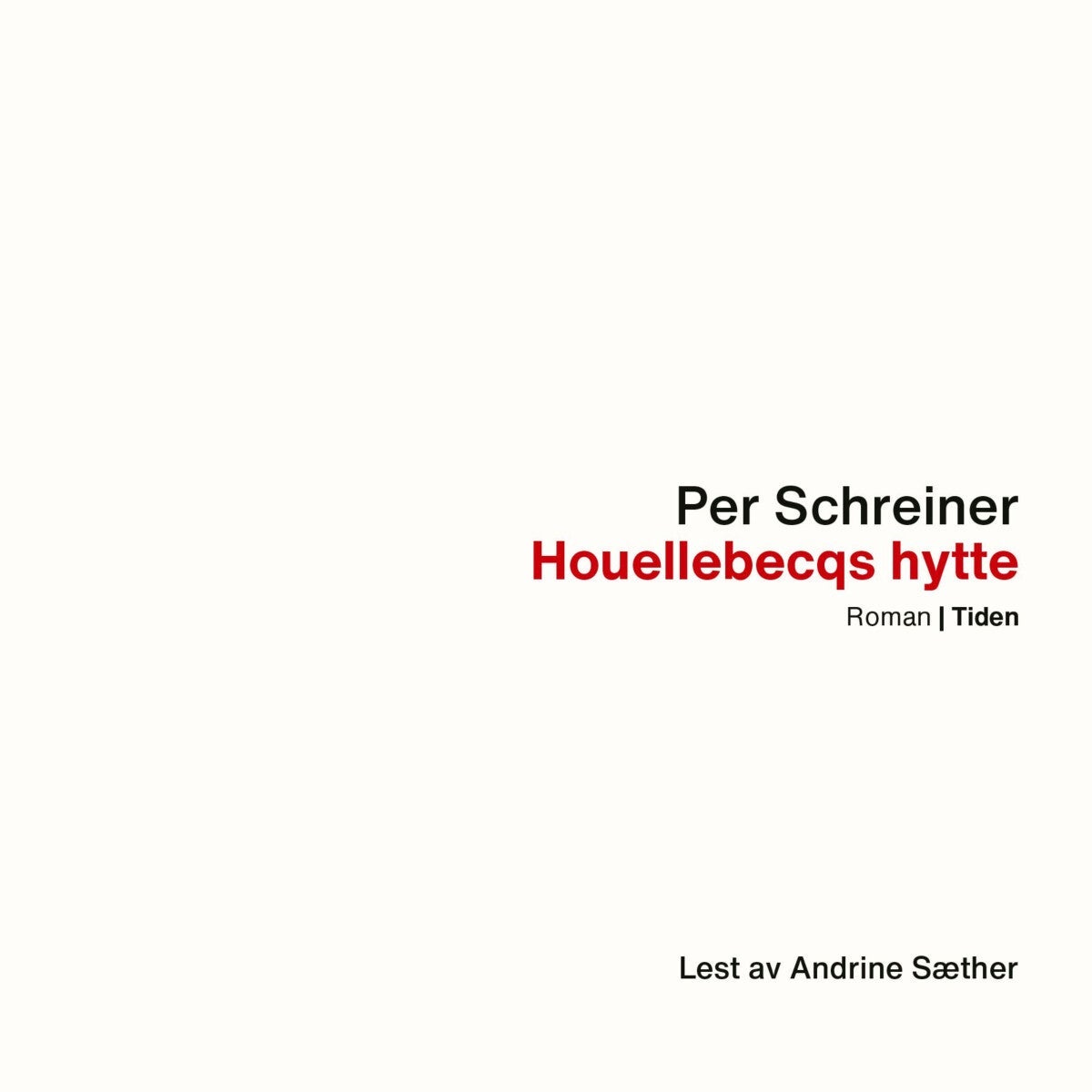 Houellebecqs hytte ; En lang rekke ulykker