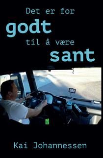 Det er for godt til å være sant - en selvbiografi