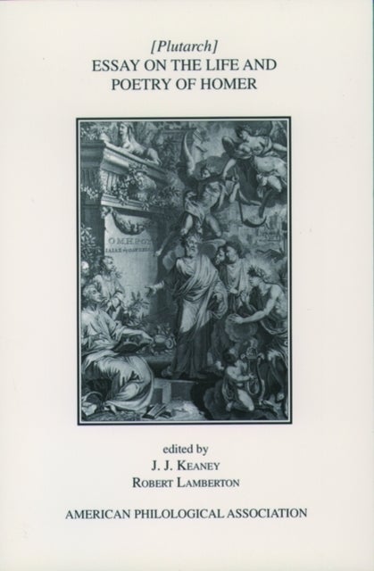 Essay On the Life and Poetry Of Homer