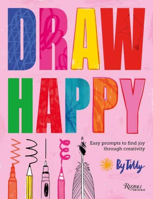 Draw Happy - Easy prompts to find joy through creativity