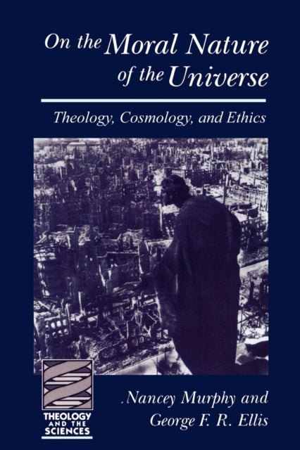N the Moral Nature of the Uni - Theology, Cosmology, and Ethics