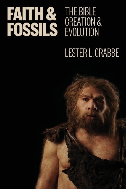 Faith and Fossils - The Bible, Creation, and Evolution