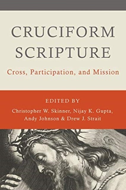Cruciform Scripture - Cross, Participation, and Mission
