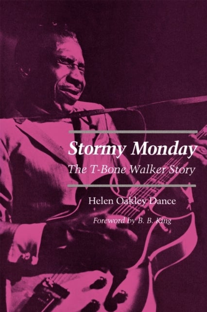 Stormy Monday - The T-Bone Walker Story