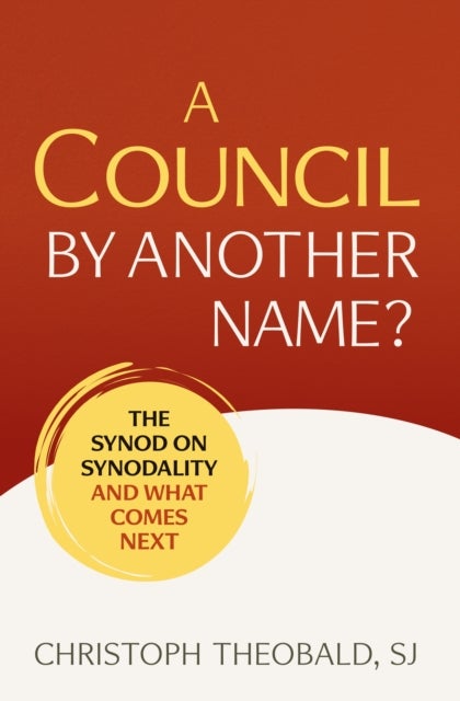Council by Another Name? - The Synod on Synodality and What Comes Next