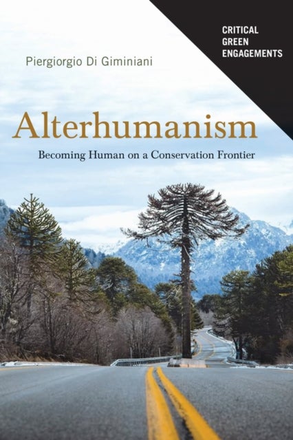 Alterhumanism - Becoming Human on a Conservation Frontier