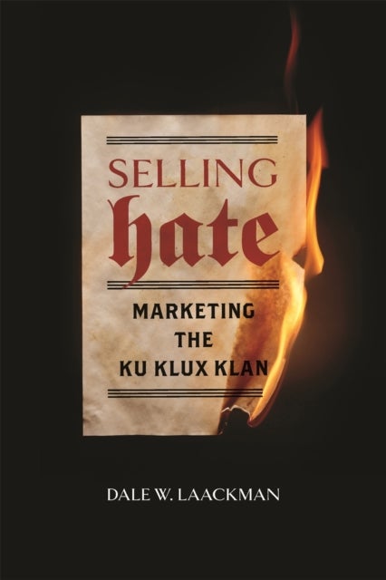 Selling Hate – Marketing the Ku Klux Klan - Marketing the Ku Klux Klan