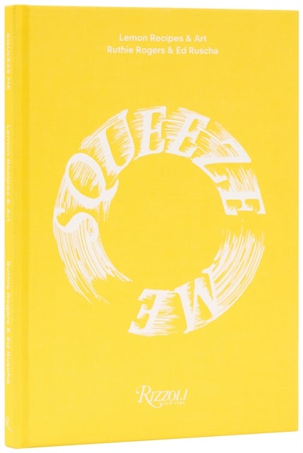 Squeeze Me - Lemons, Recipes and Art
