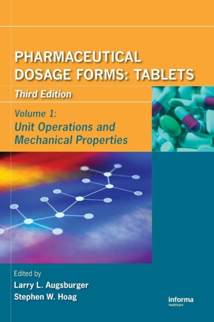 Pharmaceutical Dosage Forms - Unit Operations and Mechanical Properties