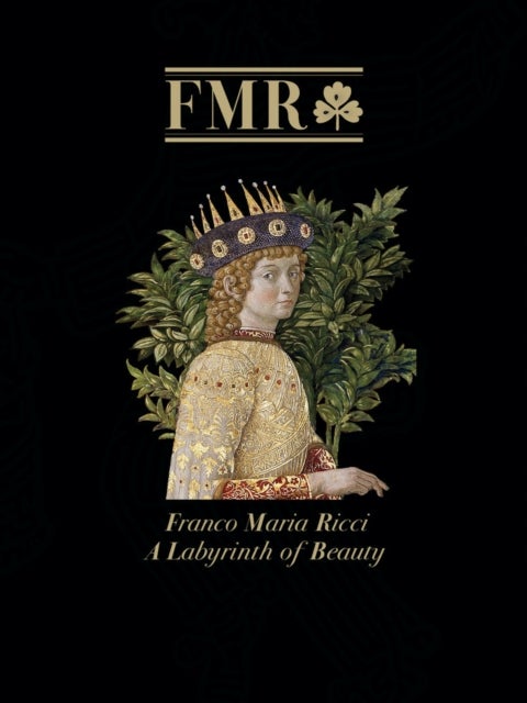 FMR Franco Maria Ricci - A Labyrinth of Beauty