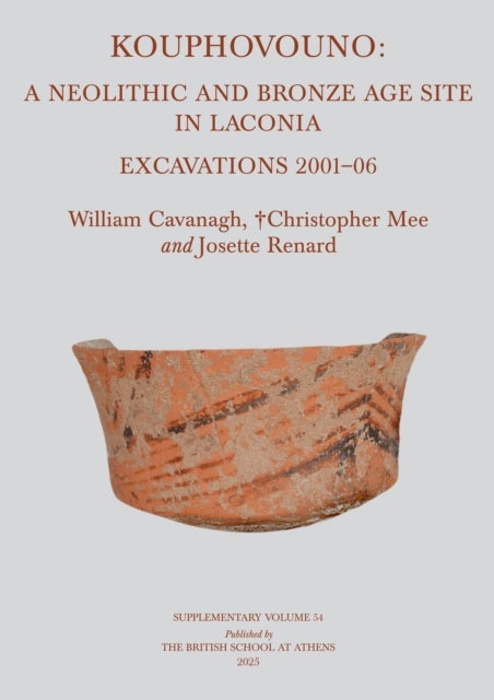 Kouphovouno - A Neolithic and Bronze Age Site in Laconia