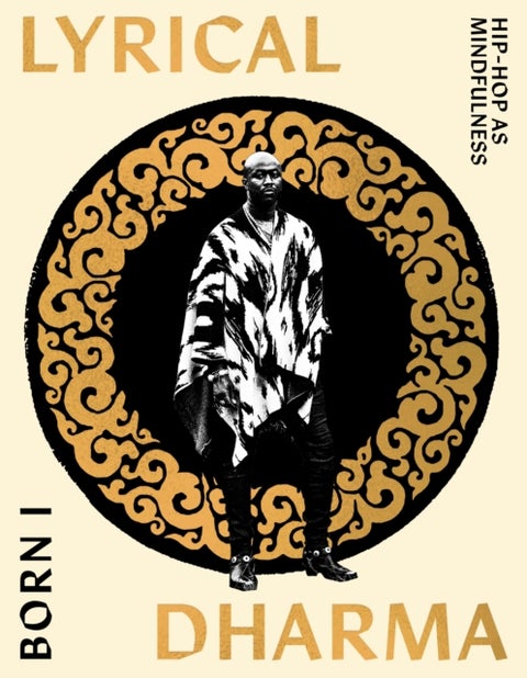 Lyrical Dharma - Hip-Hop as Mindfulness