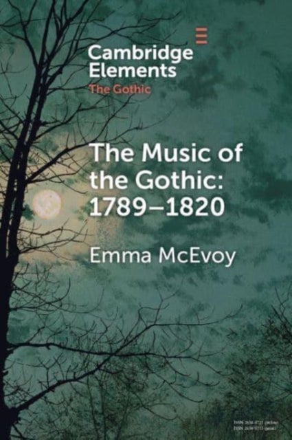 The Music of the Gothic 17891820