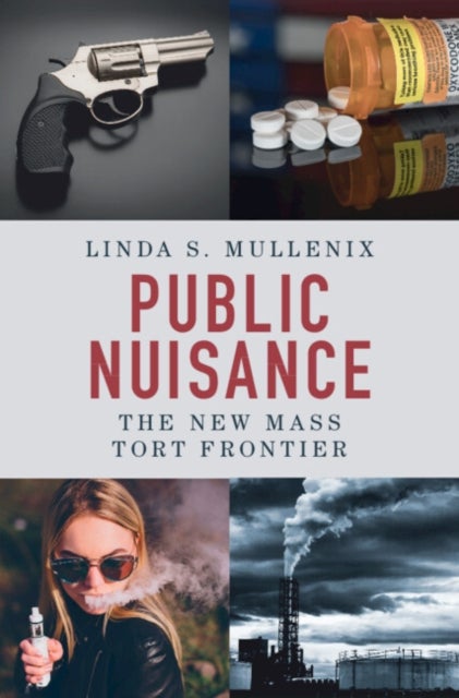 Public Nuisance - The New Mass Tort Frontier