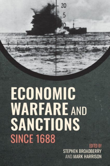 Economic Warfare and Sanctions Since 1688