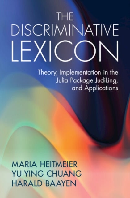 The Discriminative Lexicon - Theory, Implementation in the Julia Package JudiLing, and Applications