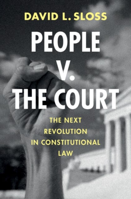 People v. The Court - The Next Revolution in Constitutional Law
