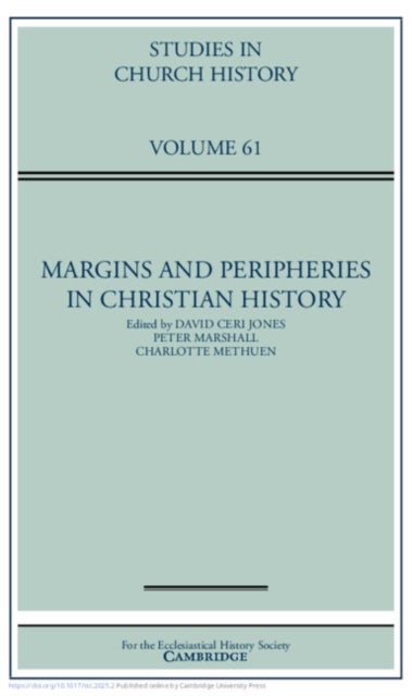 Margins and Peripheries in Christian History: Volume 61