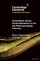 Innovation versus Financialization in the US Pharmaceutical Industry