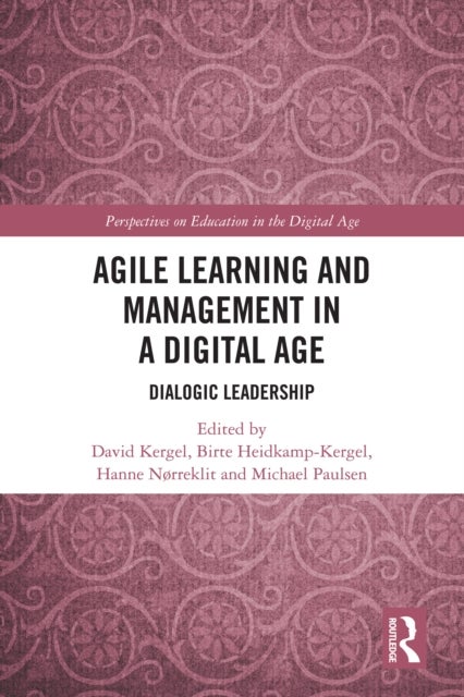 Agile Learning and Management in a Digital Age - Dialogic Leadership