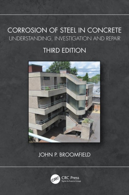 Corrosion of Steel in Concrete - Understanding, Investigation and Repair