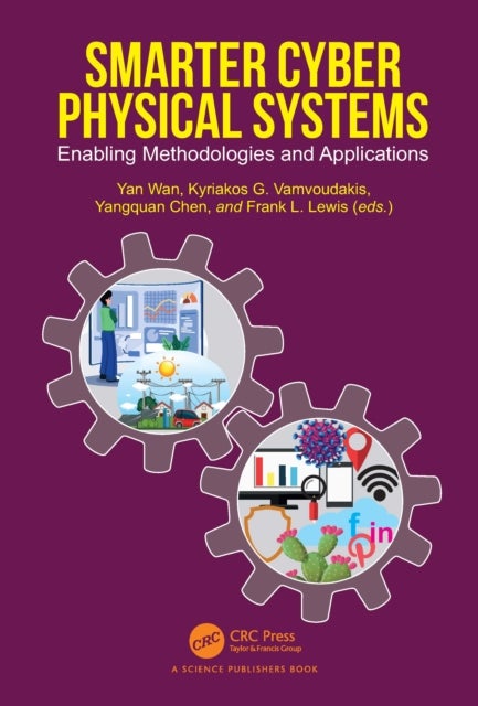 Smarter Cyber Physical Systems - Enabling Methodologies and Applications