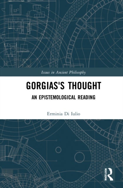 Gorgias''s Thought - An Epistemological Reading