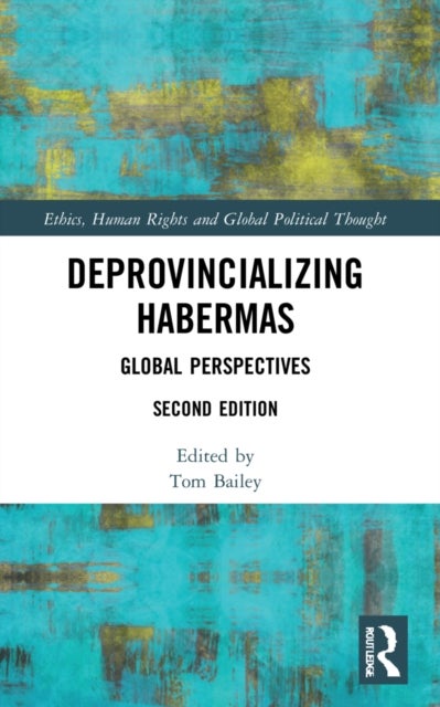 Deprovincializing Habermas - Global Perspectives