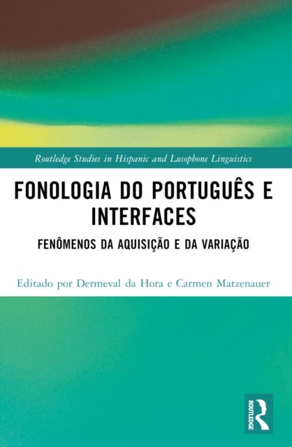 Fonologia do Português e Interfaces - Fenomenos da Aquisicao e da Variacao
