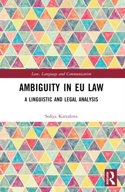 Ambiguity in EU Law - A Linguistic and Legal Analysis