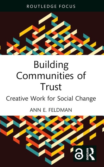 Building Communities of Trust - Creative Work for Social Change