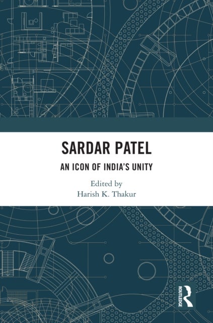 Sardar Patel - An Icon of India’s Unity
