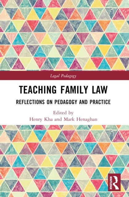Teaching Family Law - Reflections on Pedagogy and Practice