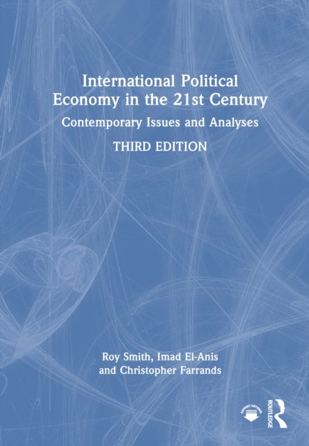 International Political Economy in the 21st Century - Contemporary Issues and Analyses