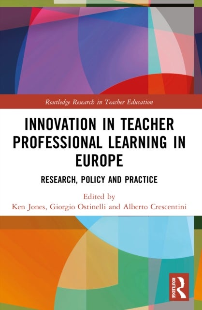 Innovation in Teacher Professional Learning in Europe - Research, Policy and Practice