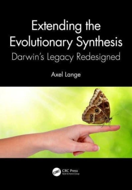 Extending the Evolutionary Synthesis - Darwin’s Legacy Redesigned