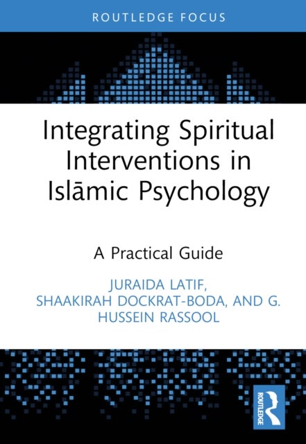 Integrating Spiritual Interventions in Islamic Psychology - A Practical Guide