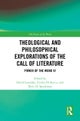 Theological and Philosophical Explorations of the Call of Literature