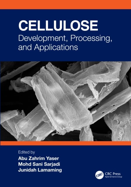 Cellulose - Development, Processing, and Applications