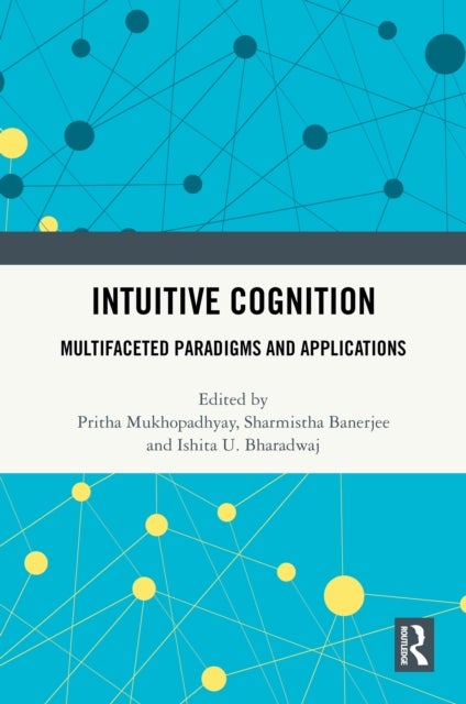 Intuitive Cognition - Multifaceted Paradigms and Applications