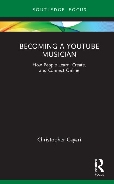 Becoming a YouTube Musician - How People Learn, Create, and Connect Online