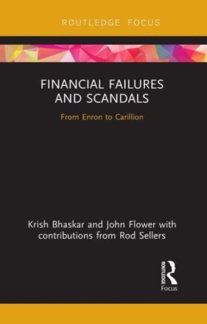 Financial Failures and Scandals - From Enron to Carillion