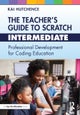 The Teacher¿s Guide to Scratch ¿ Intermediate